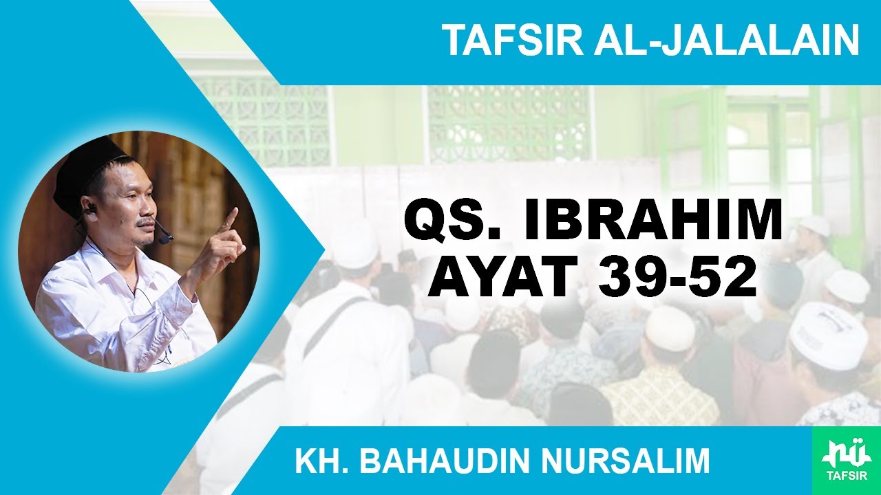 Kajian Tafsir Al-Jalalain Surat Ibrahim 39-52 | Gus Baha