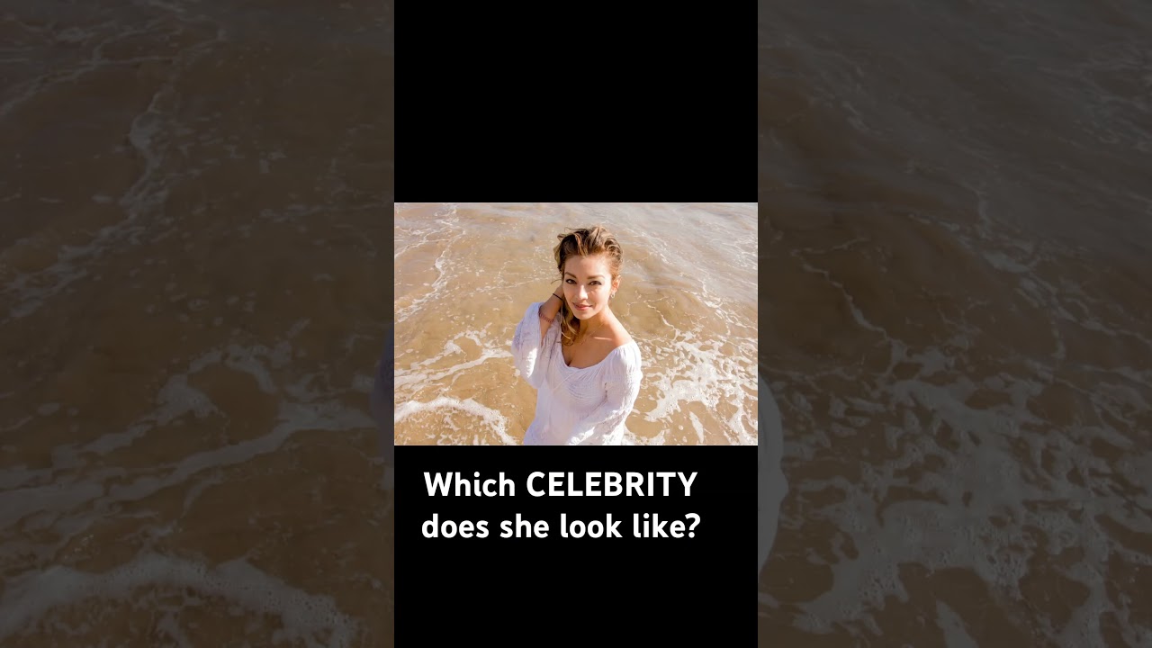 Which CELEBRITY does she look like? 