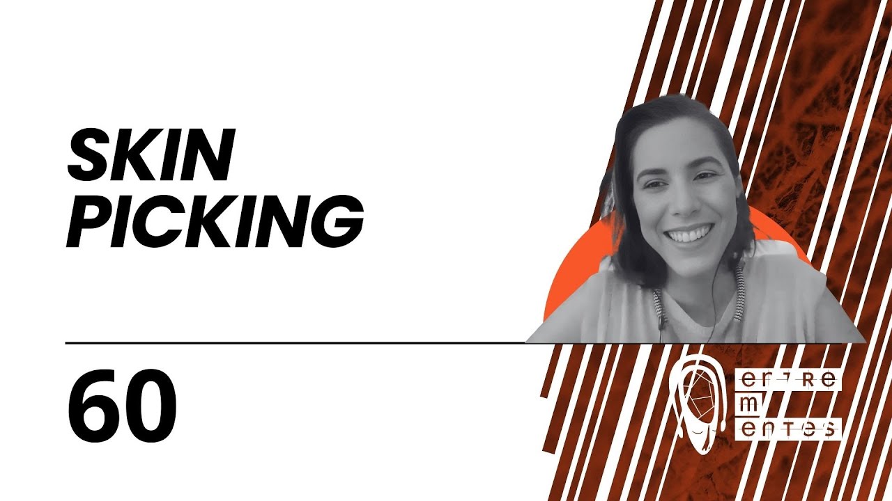 Skin picking | Entrementes Podcast