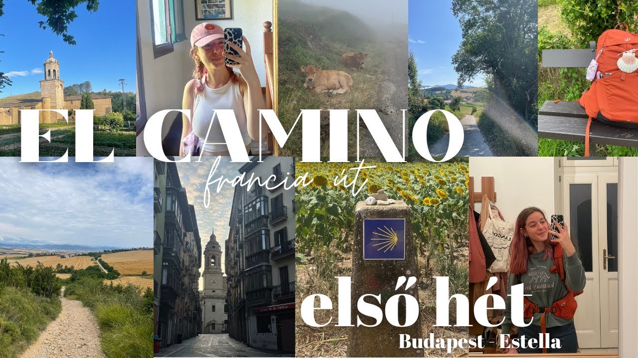 EL CAMINO | ELSŐ HÉT | BUDAPEST - ESTELLA