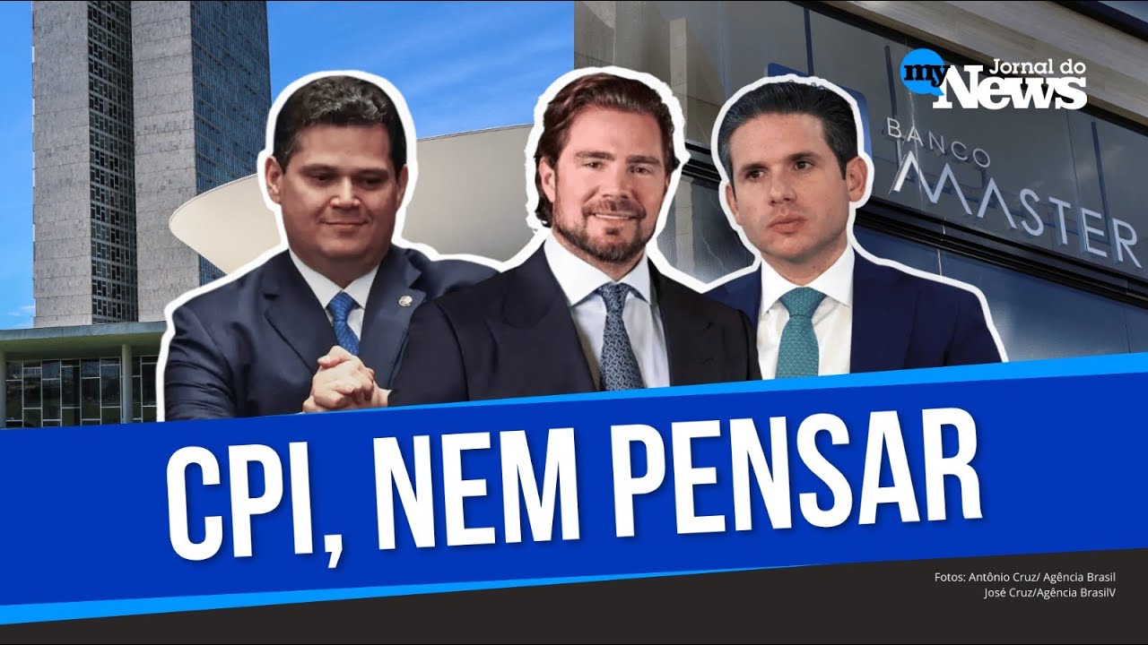 Veja razão da CPI do Banco Master não sair do papel no Congresso, que só pensa em eleições