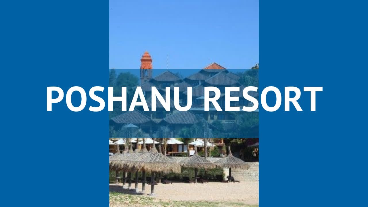 POSHANU RESORT 4* Вьетнам Фантьет обзор &ndash; отель ПОШАНУ РЕЗОРТ 4* Фантьет видео обзор