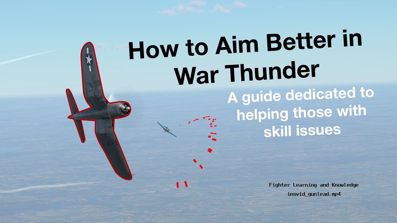 How to Aim Better in War Thunder | War Thunder: Fighter Style Redux