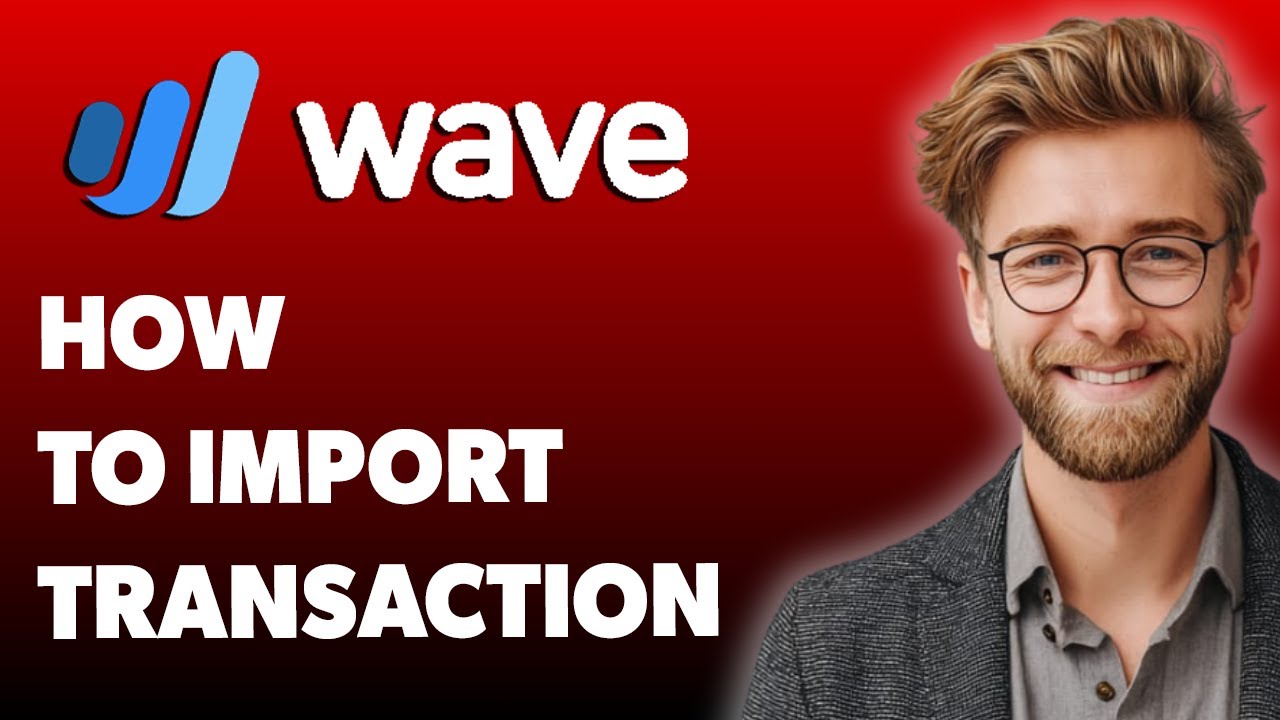 Как импортировать транзакции в приложения Wave [Руководство 2025]