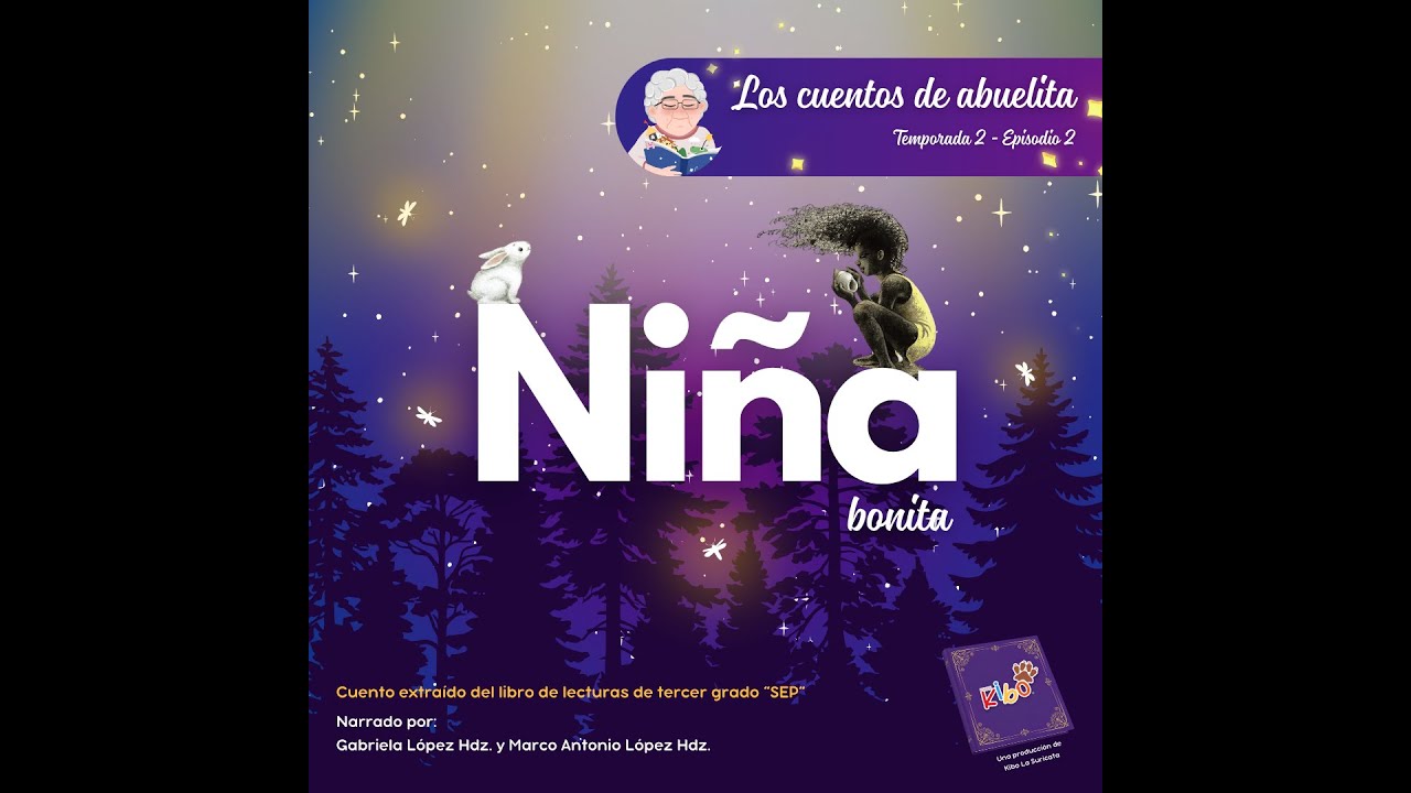 Niña bonita - Los cuentos de abuelita - Temporada 2 - Episodio 2  #cuentos #infantil #audiocuento