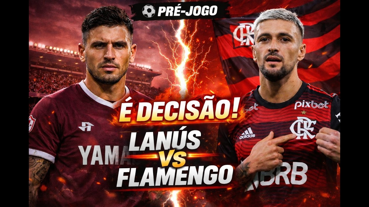 PRÉ JOGO: LANUS X FLAMENGO