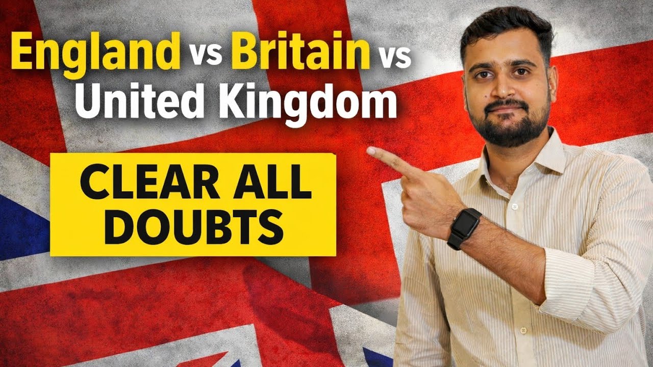 England vs Britain vs United Kingdom – Don’t Be Confused Anymore! Clear All Doubts by Abhishek Sir