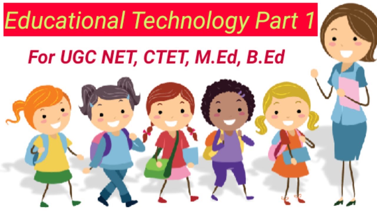 Educational Technology (Intro) for UGC NET, CTET ,M.Ed.B.Ed