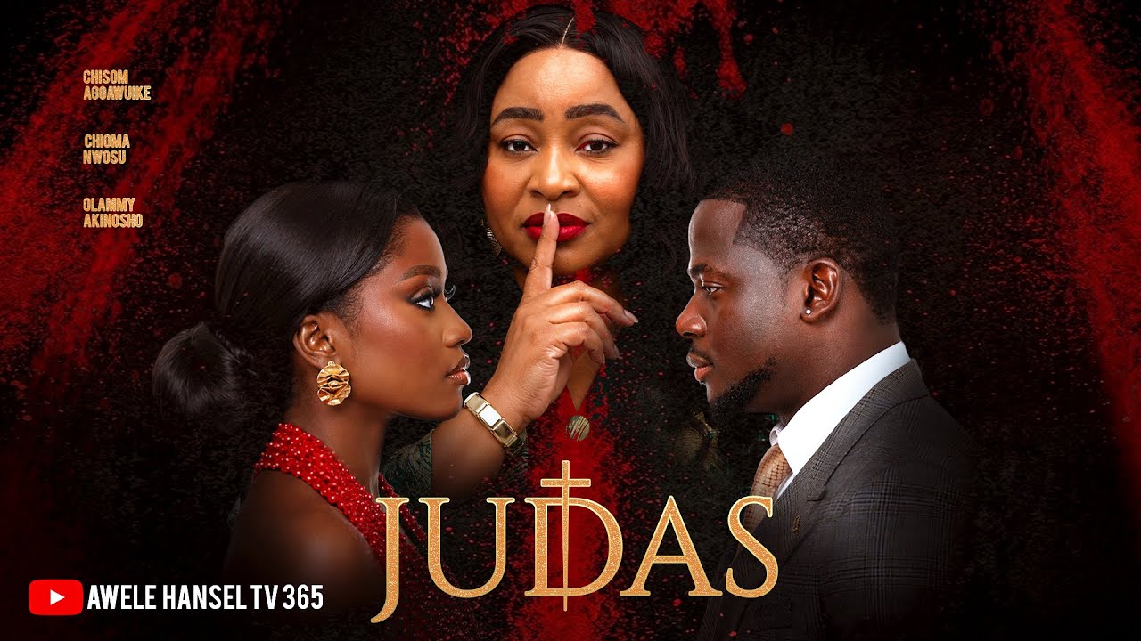 JUDAS //Betrayal has a face //Chioma Nwosu, Chisom Agoawuike//Olami Samuel //2026 New Nollywood film