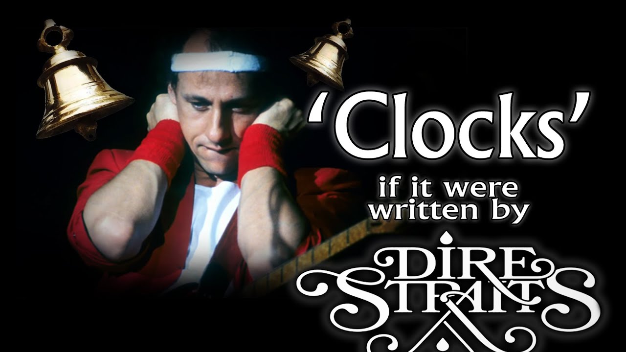 Coldplays 'CLOCKS', if it were written by Dire Straits
