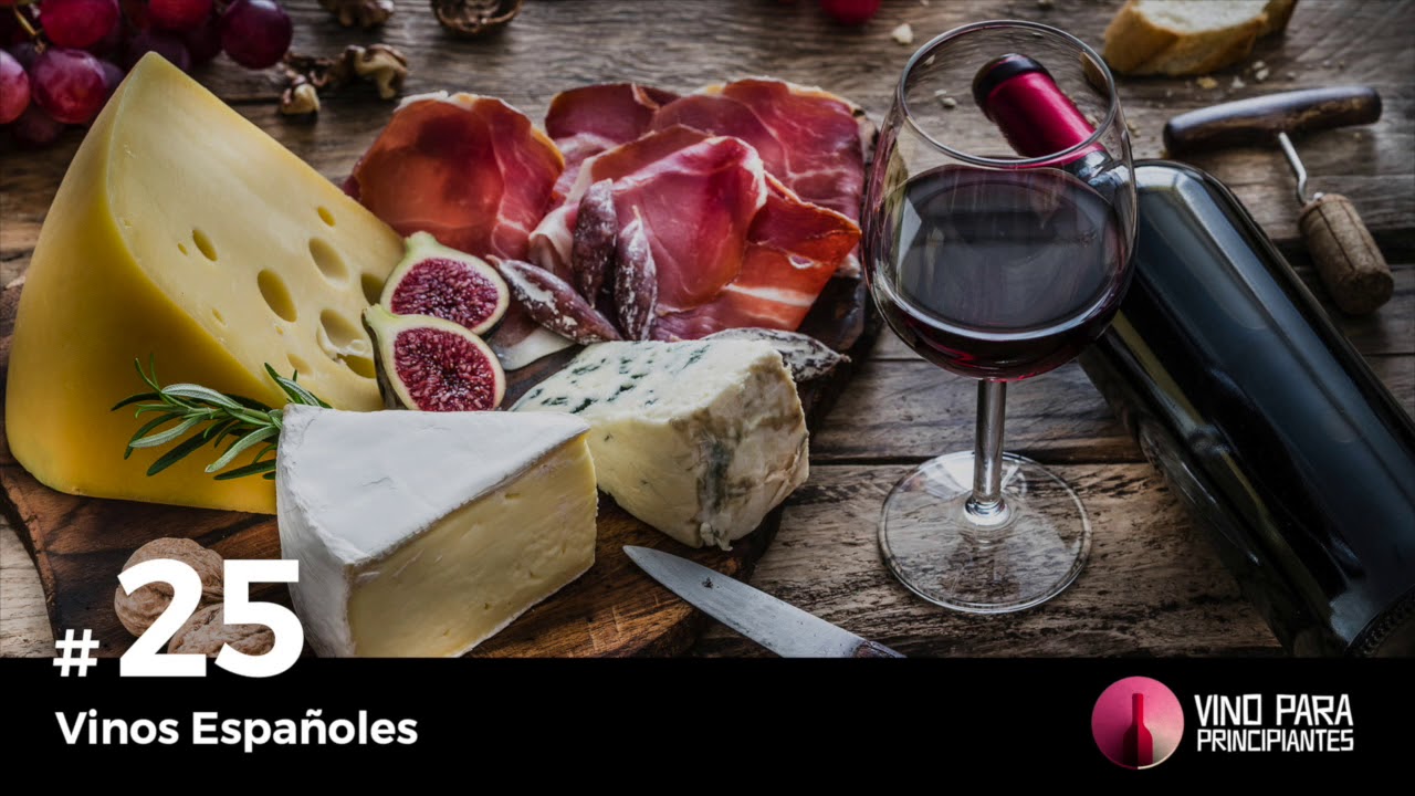 Episodio 25 - Vinos españoles - Vino Para Principiantes