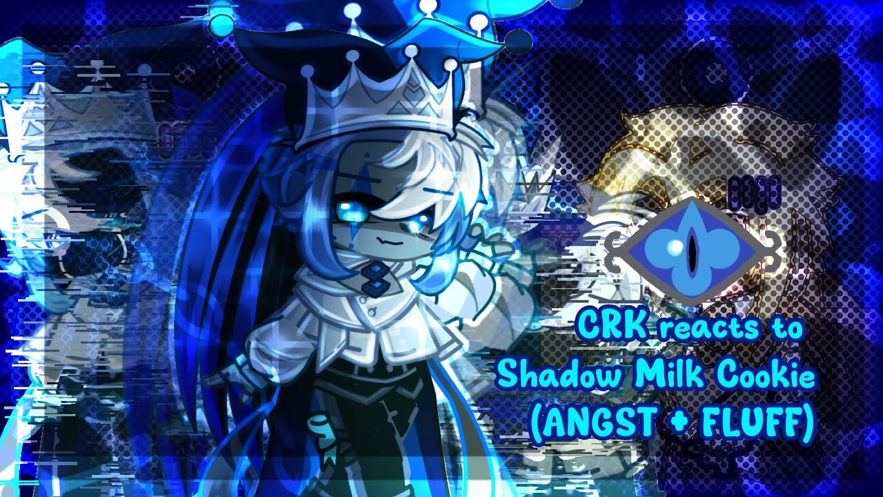 CRK (Shadow Milk Cookie & Pure Vanilla Cookie) react to Shadow Milk Cookie (Angst + ???) | Gacha