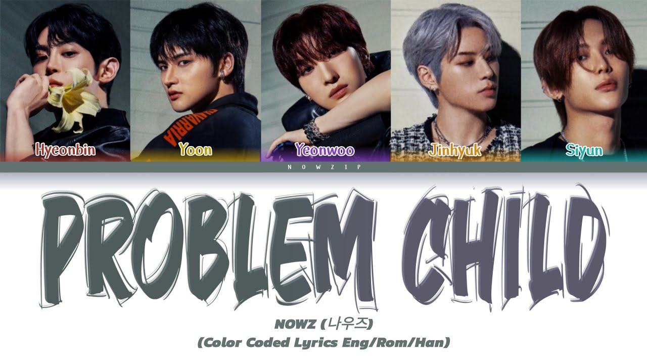 NOWZ (나우즈) - '문제아 (Problem Child)' Lyrics (Color Coded Lyrics Eng/Rom/가사)