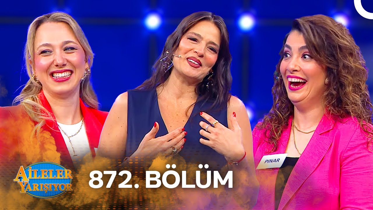 Aileler Yarışıyor 872. Bölüm