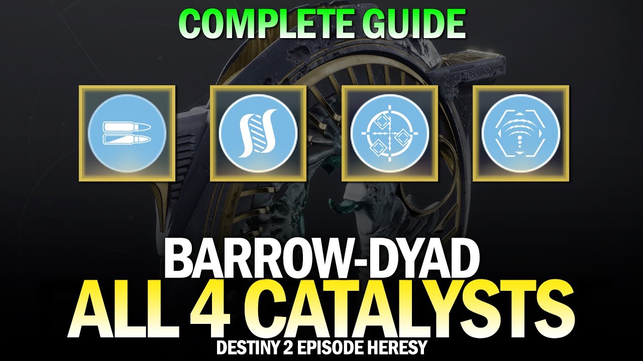 How To Get All 4 Catalysts Exotic Barrow-Dyad - Complete Guide [Destiny 2]