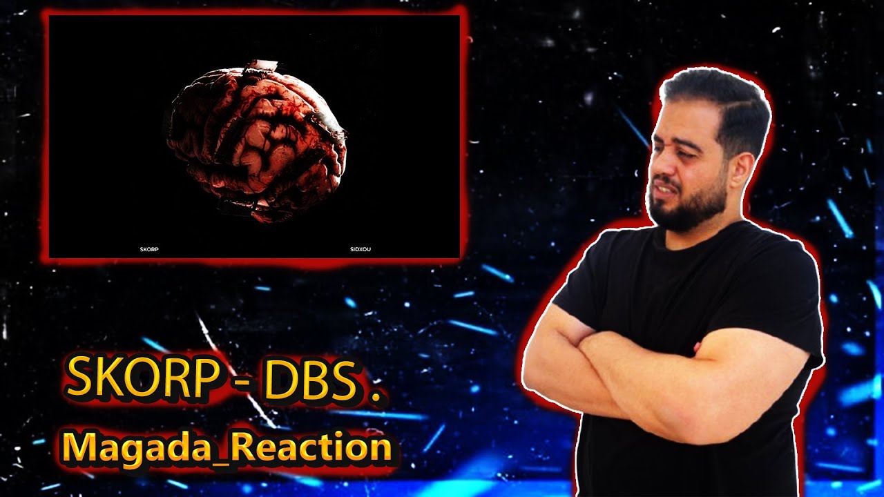 SKORP  - DBS ( REACTION !!! )  chnowa hetha !!!!