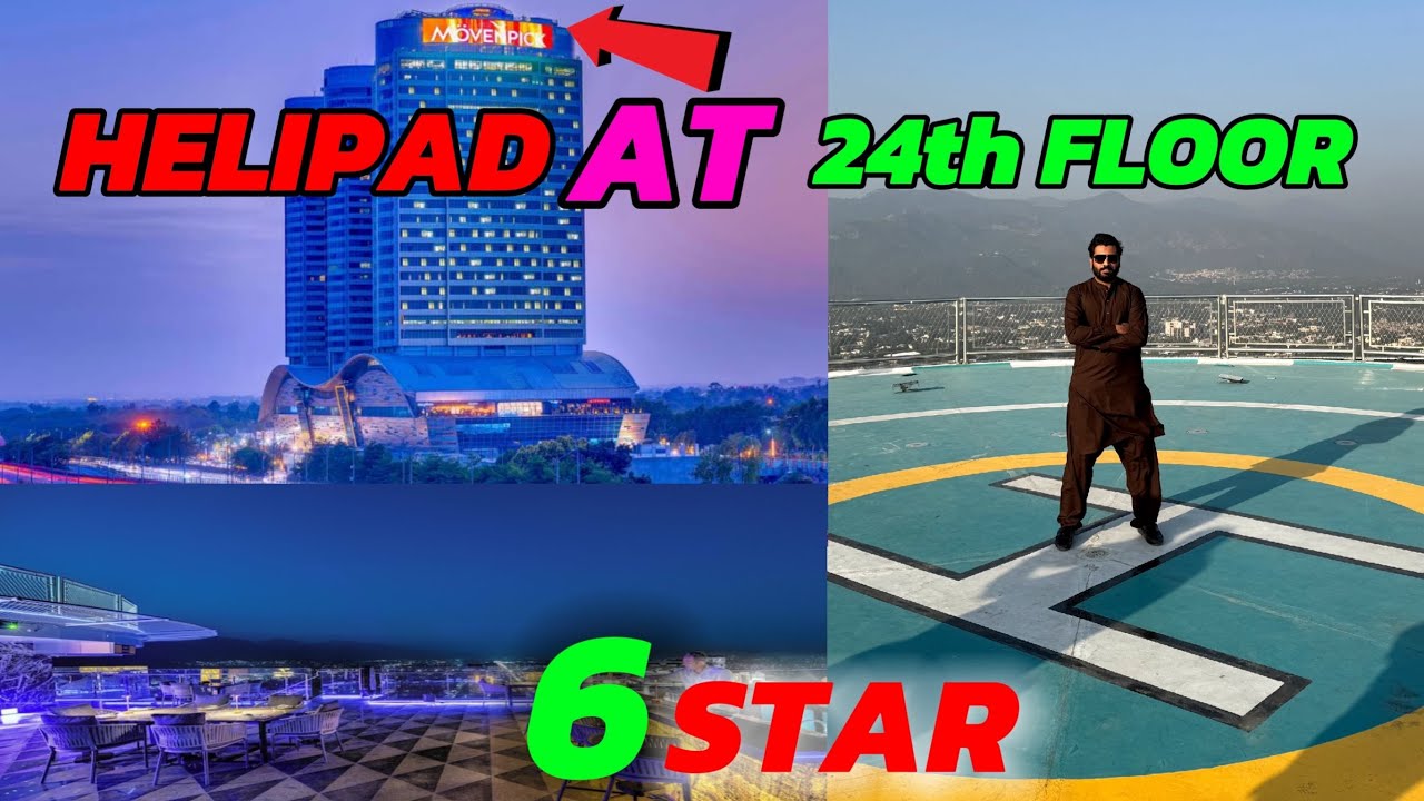 6 Star Hotel in Islamabad | Movenpick hotel islamabad | Sky 24 Islamabad | Islamabad restaurant 