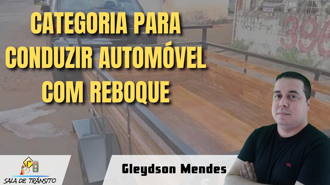 Categoria de habilitação para conduzir automóvel com reboque