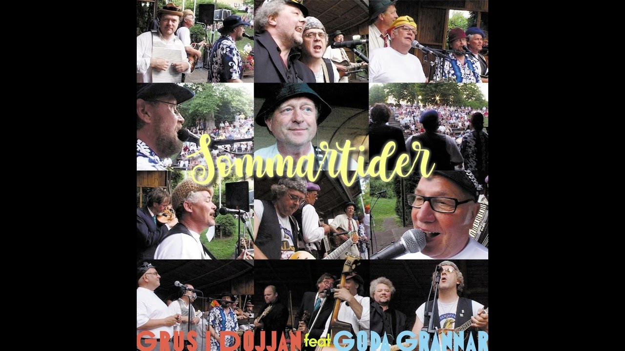 Sommartider, Grus i Dojjan och Goda Grannar