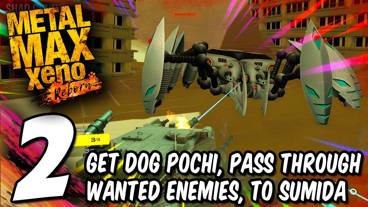 #2 METAL MAX XENO REBORN: Get Dog Pochi, Pass Wanted Monster Tokyo Desert, To Sumida River Bed