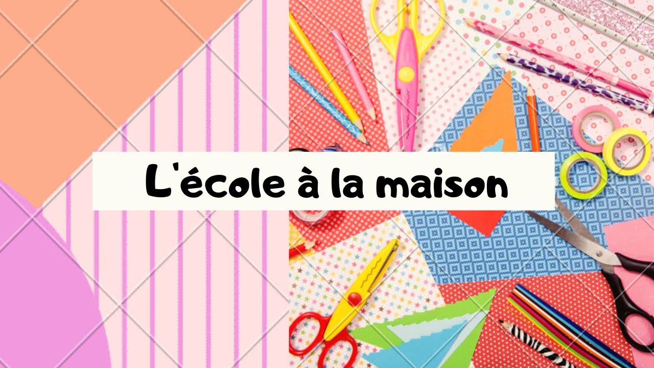 ÉCOLE A LA MAISON PENDANT LE CONFINEMENT.SPÉCIALE MATERNELLE