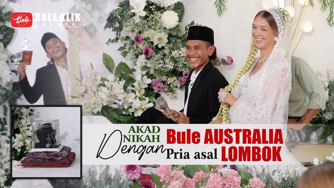 Full Acara Nikah Bule Australia Dengan Orang Lombok Yang Viral