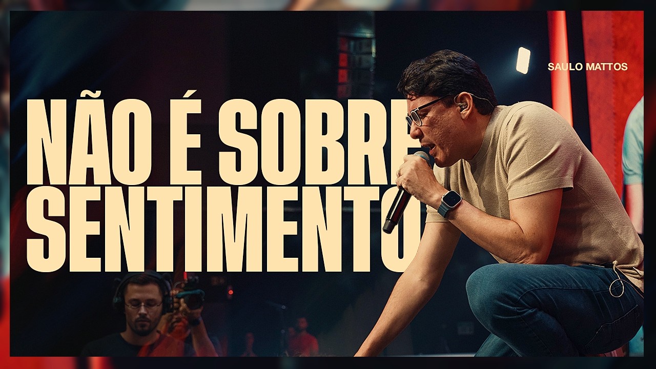 Não É Sobre O Que Você Sente | @pastorsaulomattos | Ao Vivo na GET CHURCH FLORIPA