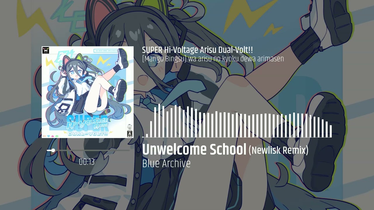 Blue Archive - Unwelcome School (Newlisk Remix) 【F/C SUPER Hi-Voltage Arisu Dual-Volt!!】