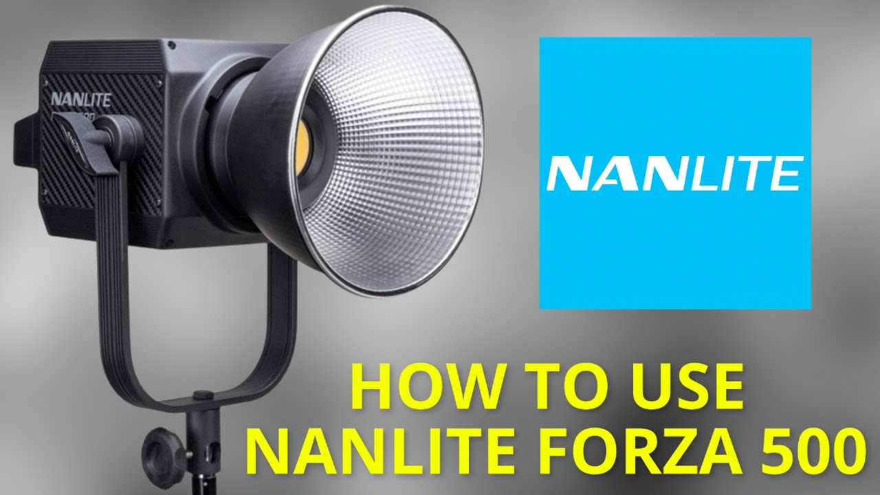 How to Use the Nanlite Forza 500