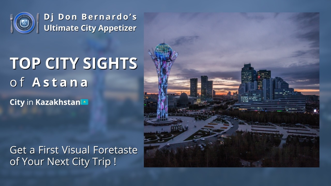 🏙 Top Sights of Astana (Kazakhstan🇰🇿) & SoulTouching Melodies 🎶