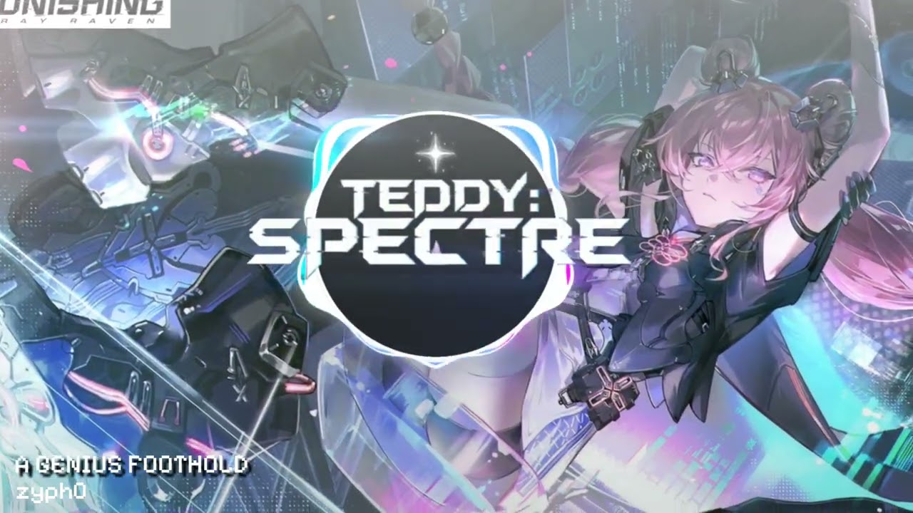 A Genius Foothold 【Punishing Gray Raven】Teddy Spectre Theme