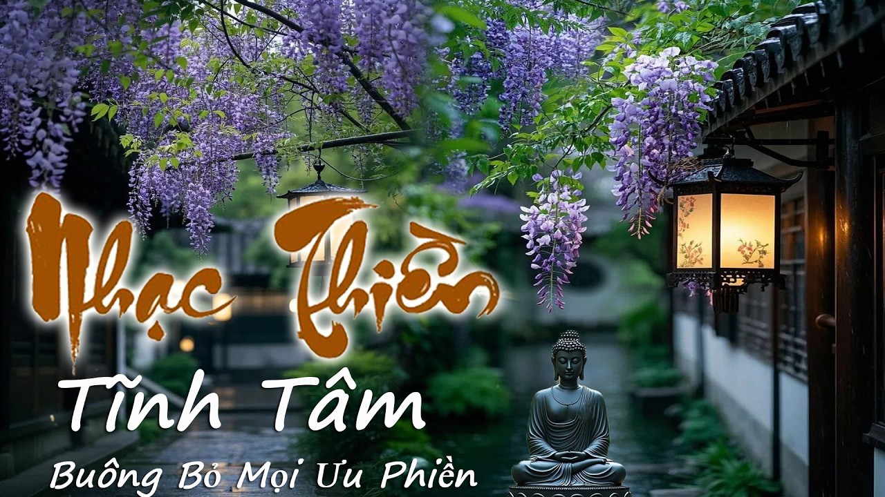Nhạc Thiền Tĩnh Tâm | Cho Buổi Tối Buông Bỏ Mọi Ưu Phiền 🌿 Âm Thanh Chữa Lành Tâm Hồn – Ngủ Ngon