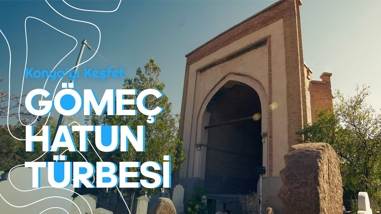 GÖMEÇ HATUN TÜRBESİ