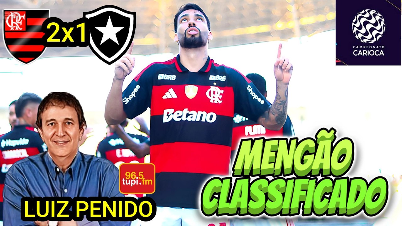 Flamengo 2 x 1 Botafogo Narração LUIZ PENIDO Cariocão 2026