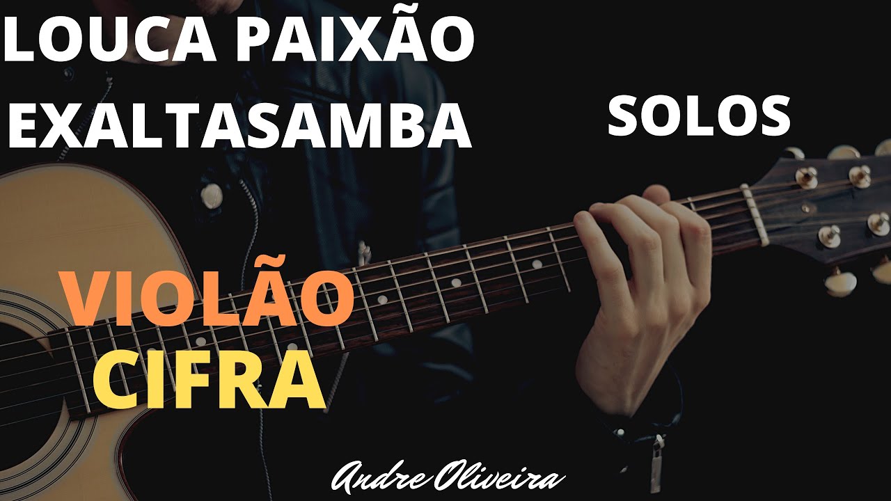 ANDRÉ OLIVEIRA - LOUCA PAIXÃO - EXALTASAMBA - TUTORIAL SOLO(tablatura no link descrição)