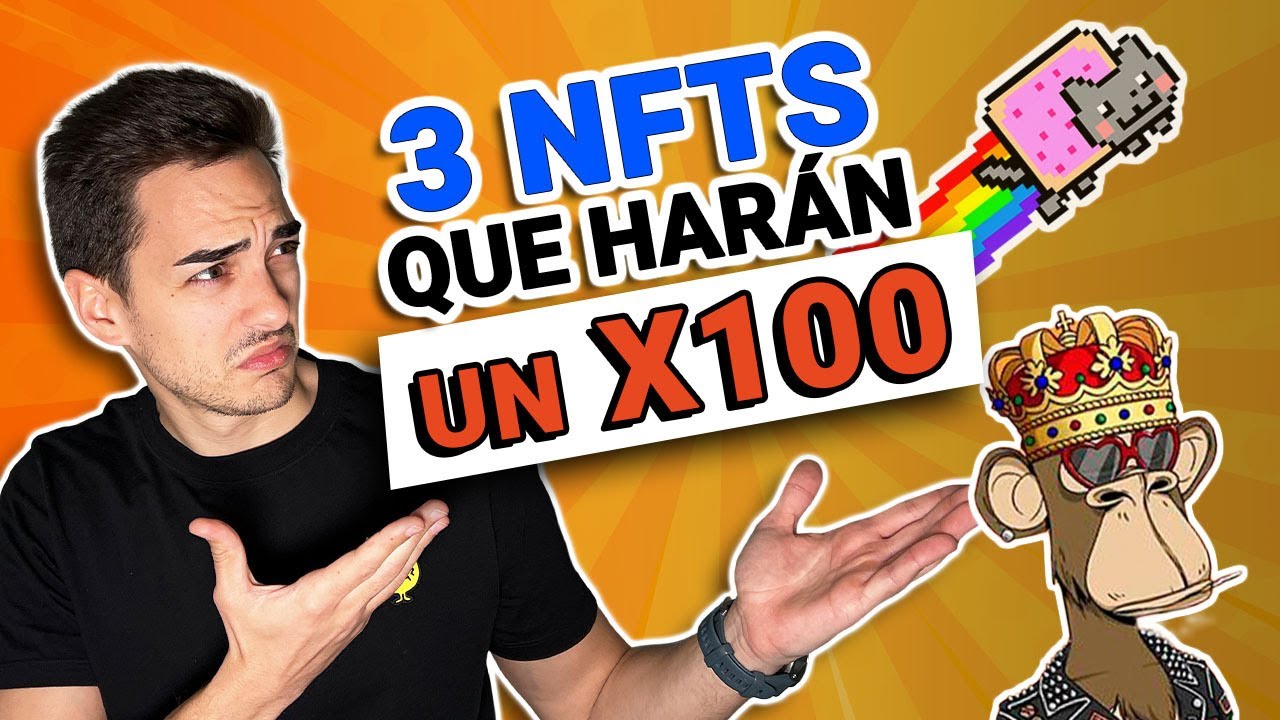 C&oacute;mo invertir en NFTs | TOP NFTs que har&aacute;n un x100