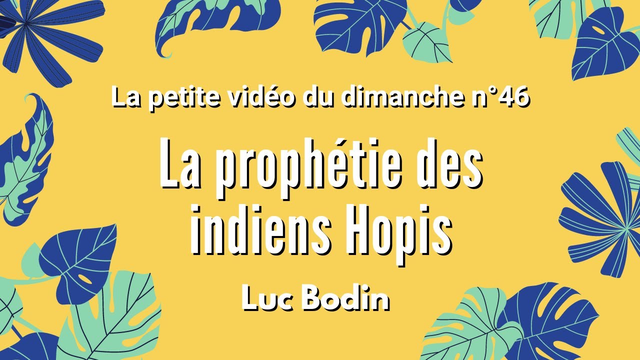 LA PROPH&Eacute;TIE DES INDIENS HOPIS - La petite vid&eacute;o du dimanche n&deg;46