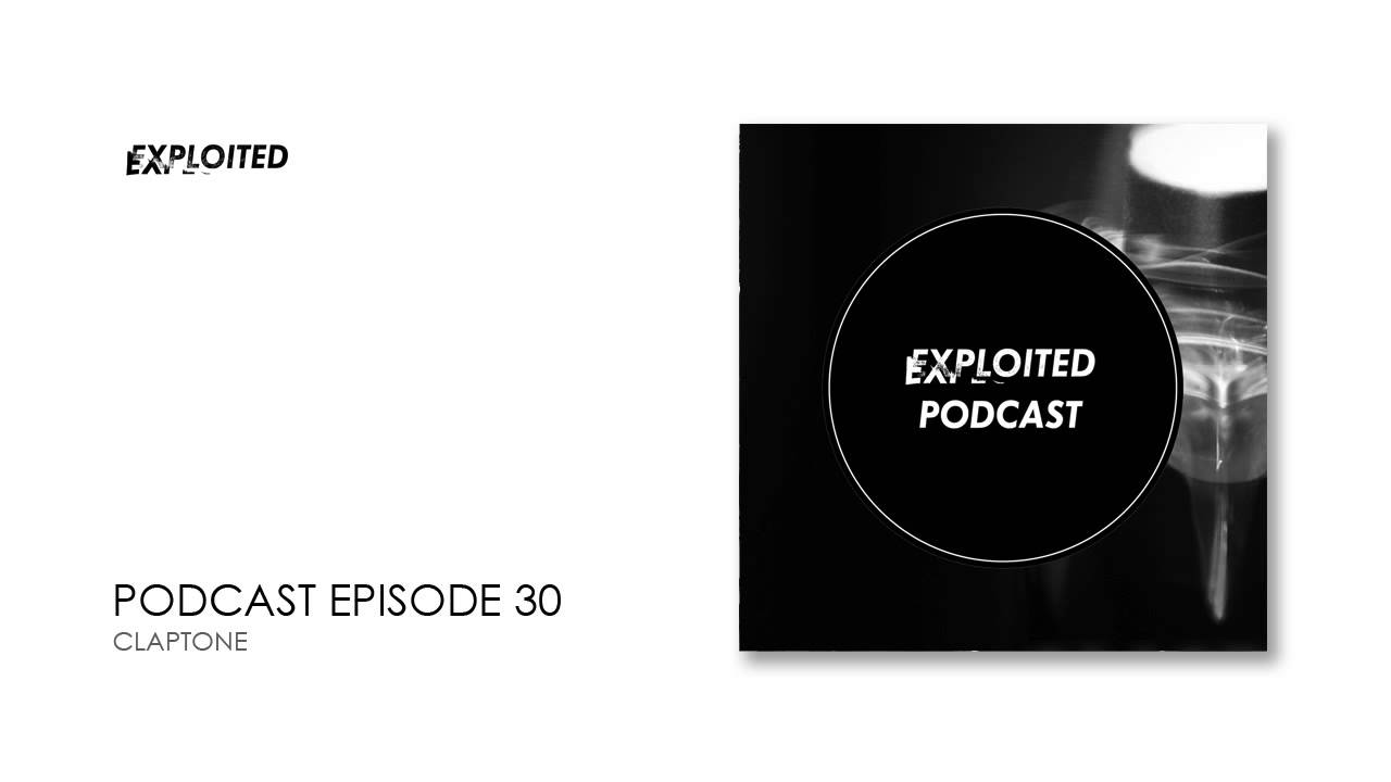 EXPLOITED PODCAST #30: Claptone