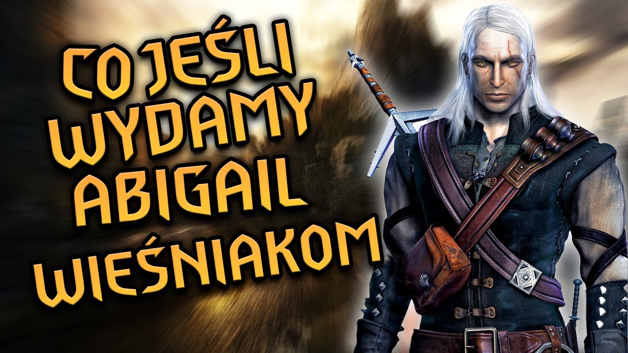 Co Się Stanie, Jeśli Wydamy Abigail Wieśniakom | Wiedźmin 1