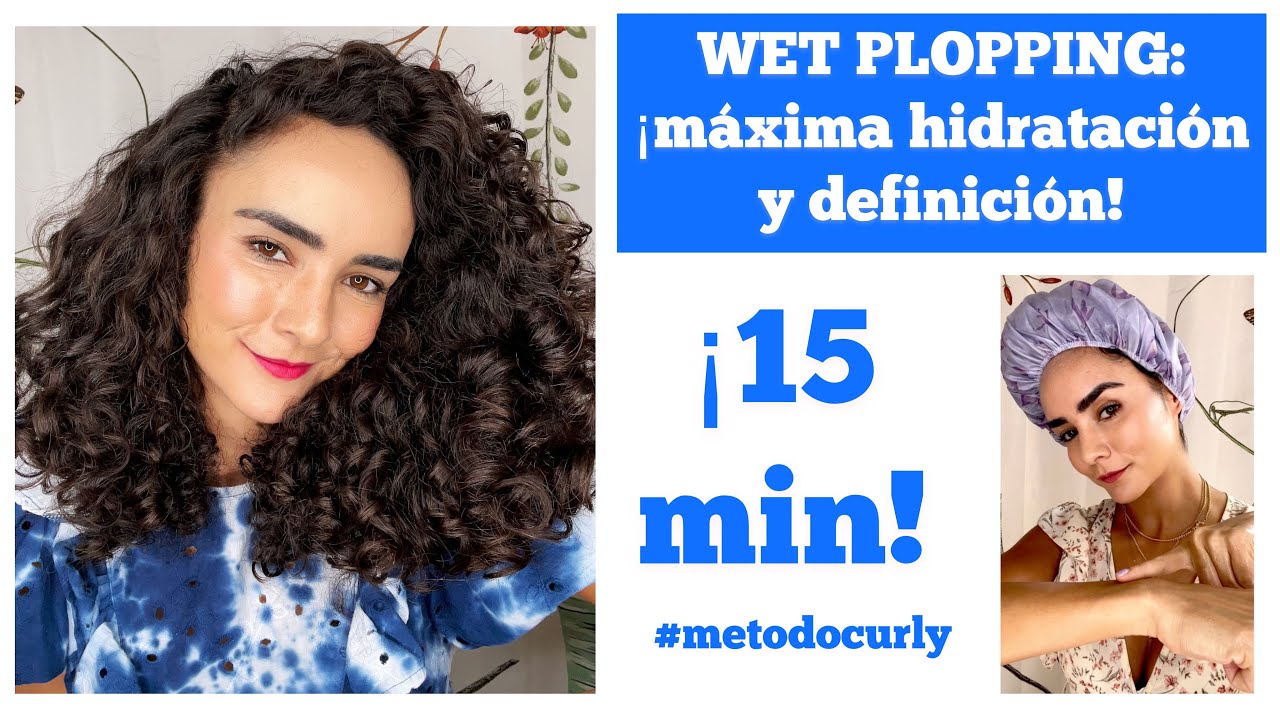 ✨WET PLOPPING: &iexcl;M&Aacute;XIMA HIDRATACI&Oacute;N Y DEFINICI&Oacute;N PARA TUS RIZOS! ✨  #metodocurly