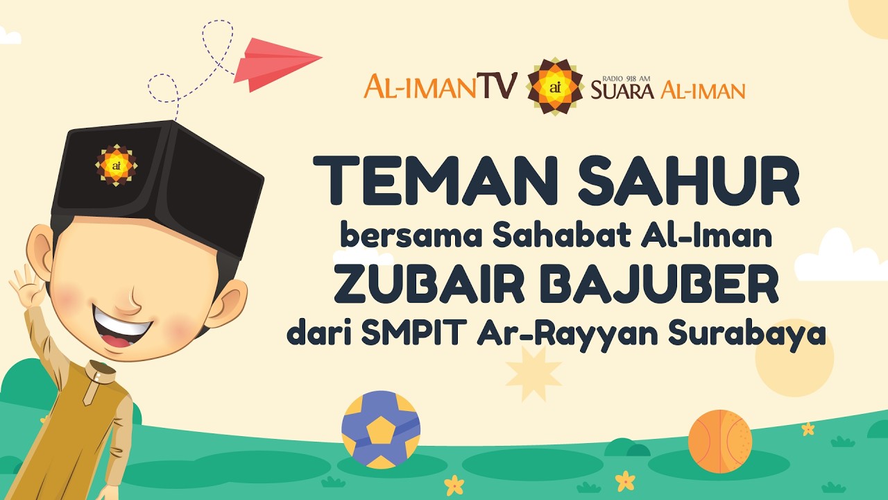LIVE Teman Sahur bersama Sahabat Al-Iman : 5 Ramadhan | Akh Zakaria Dan Akh Naufal
