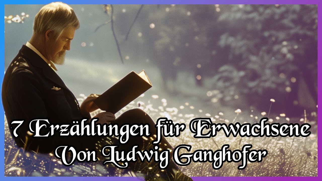 7 Hörbuch Erzählungen zum Einschlafen für Erwachsene von Ludwig Ganghofer