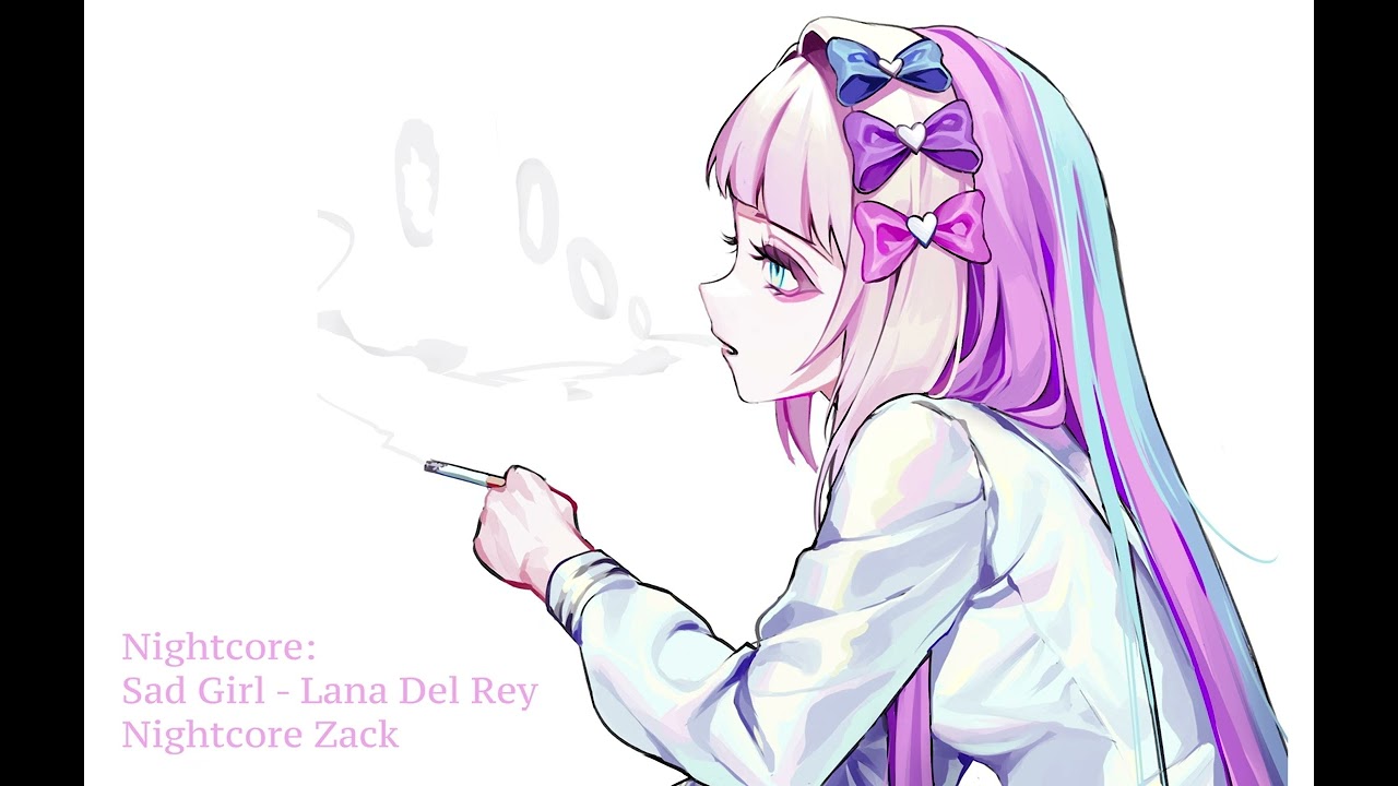 Nightcore - Sad girl (Lana Del Rey)