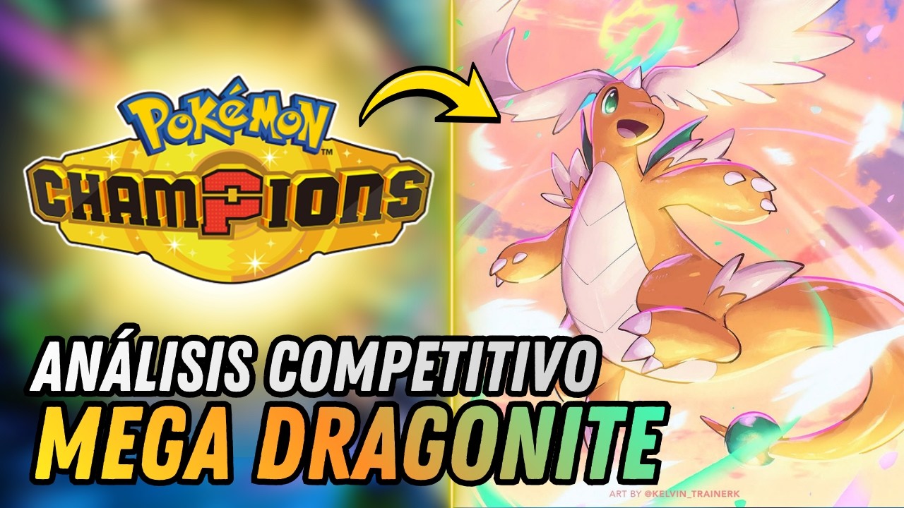 AN&Aacute;LISIS COMPETITIVO MEGA DRAGONITE | POK&Eacute;MON CHAMPIONS | Set de movs., spread de EVs y naturaleza