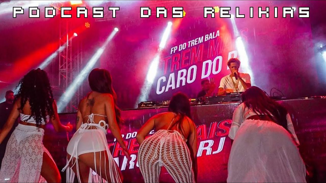 PODCAST DAS RELIKIAS DO FP DO TREM BALA (( RITMO LOUCO 150 BPM ))