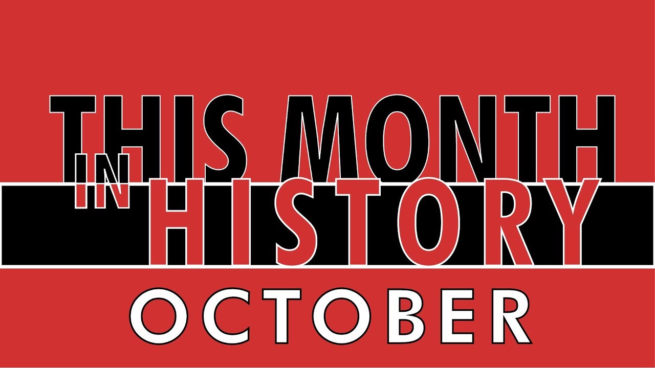 This Month in History - October