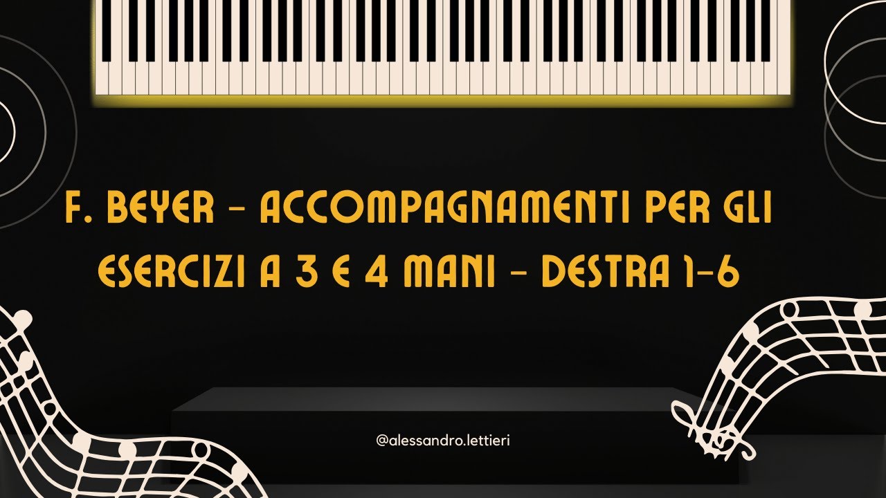 #1 F.Beyer - Accompagnamenti per gli esercizi a 3 e 4 mani - Destra 1-6