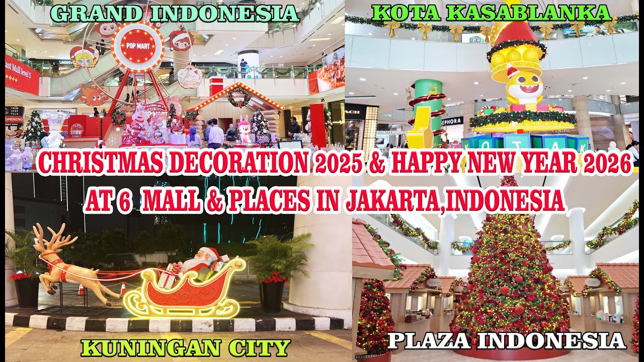 CHRISTMAS DECORATION 2025 AND HAPPY NEW YEAR 2026 At 6 MALLS and PLACES IN JAKARTA, INDONESIA