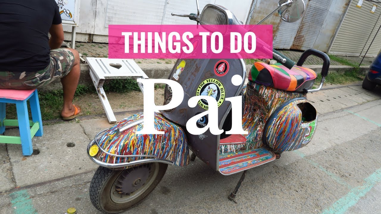 20 BEST THINGS TO DO IN PAI (ปาย )THAILAND | PAI TRAVEL GUIDE