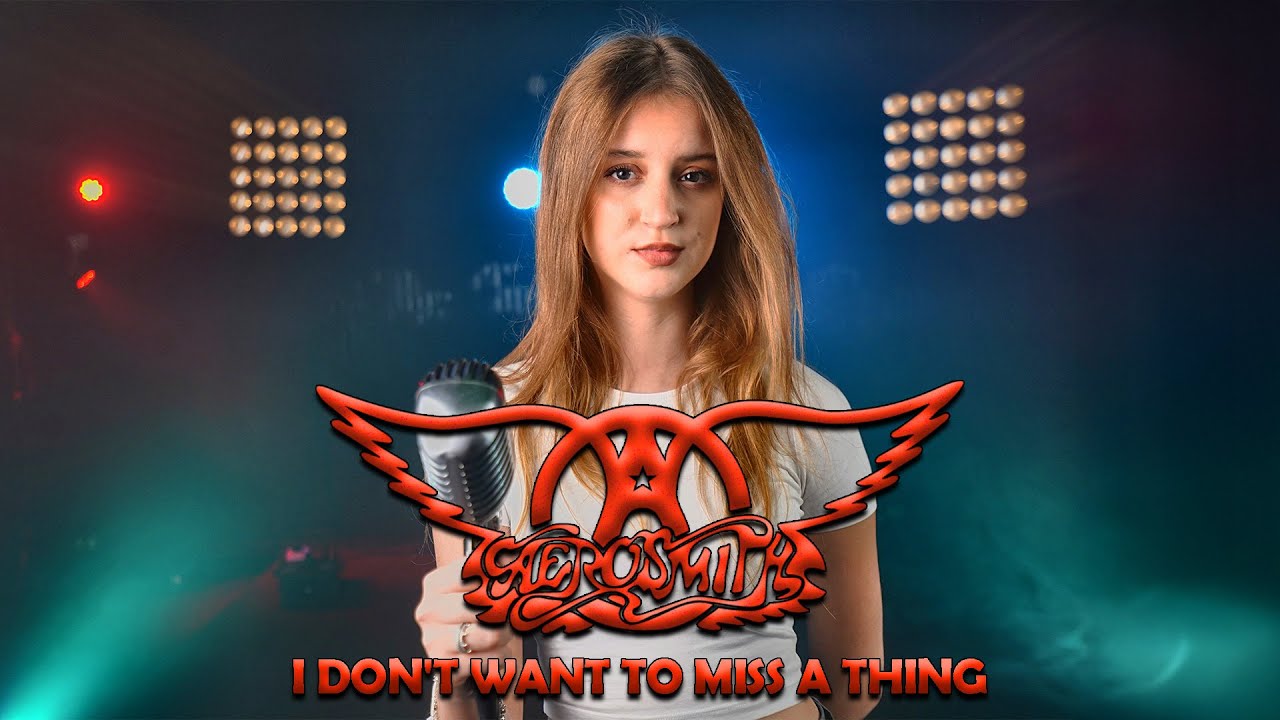 I Don't Want to Miss a Thing - Aerosmith (by Sofy)